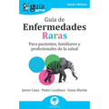 GuíaBurros: Guía de Enfermedades Raras: Para pacientes, familiares y profesionales de la salud