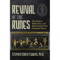 Revival of the Runes: The Modern Rediscovery and Reinvention of the Germanic Runes