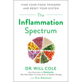 The Inflammation Spectrum: Find Your Food Triggers and Reset Your System