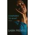 Compared to What