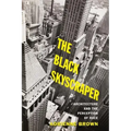 The Black Skyscraper: Architecture and the Perception of Race