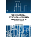 The Neurasthenia-Depression Controversy: A Window on Chinese Culture and Psychiatric Nosology