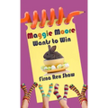 Maggie Moore Wants to Win: (a children's book for ages 8,9,10,11,12)