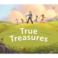 True Treasures: A Story of Wonder and Faith-Based Wisdom