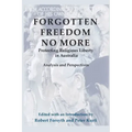 Forgotten Freedom No More - Protecting Religious Liberty in Australia: Analysis and Perspectives