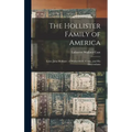 The Hollister Family of America: Lieut. John Hollister, of Wethersfield, Conn., and His Descendants