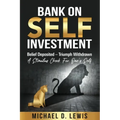 BANK ON SELF-INVESTMENT Belief Deposited-Triumph Withdrawn: A Stimulus Check for One's Self