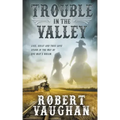 Trouble in The Valley
