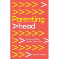 Parenting Ahead: Preparing Now for the Teen Years