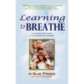 Learning to Breathe