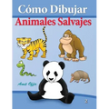 Cómo Dibujar - Animales Salvajes: Libros de Dibujo