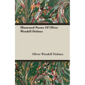 Illustrated Poems Of Oliver Wendell Holmes
