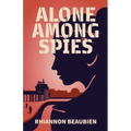 Alone Among Spies