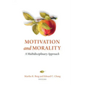 Motivation and Morality: A Multidisciplinary Approach