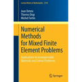 Numerical Methods for Mixed Finite Element Problems: Applications to Incompressible Materials and Contact Problems