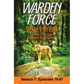 Warden Force: Deadly Intent and Other True Game Warden Adventures: Episodes 76 - 87