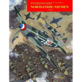 Normandie-Niemen Volumen I: Historia ilustrada del famoso escuadrón de caza francés en Rusia durante la Segunda Guerra Mundial