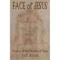 Face of Jesus: Mystery of the Shroud of Turin