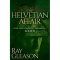 The Helvetian Affair: Book II of the Gaius Marius Chronicle