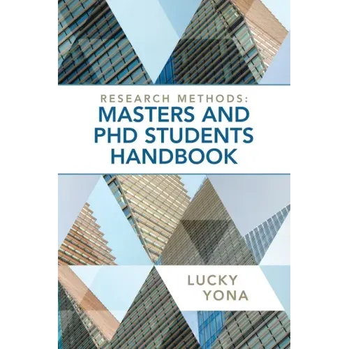 Research Methods: Masters and Phd Students Handbook