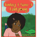 Today I Saw A Lady Bug