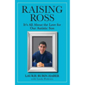 Raising Ross: It's All About the Love for Our Autistic Son
