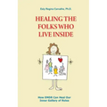 Healing the Folks Who Live Inside: How EMDR Can Heal Our Inner Gallery of Roles