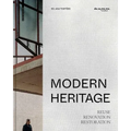 Modern Heritage: Reuse, Renovation and Restoration