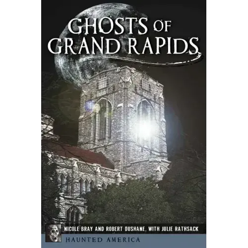 Ghosts of Grand Rapids