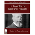 La filosofia de Edmund Husserl: Introduccion