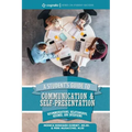 A Student's Guide to Communication and Self-Presentation: Recommendations, Relationships, Résumés, and Interviews