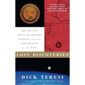 Lost Discoveries: The Ancient Roots of Modern Science--From the Babylonians to the Maya