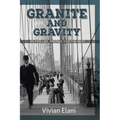 Granite and Gravity: In This Life, Prepare For The Next