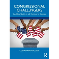 Congressional Challengers: Candidate Quality in U.S. Elections to Congress