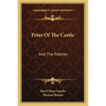 Peter of the Castle: And the Fetches