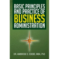 Basic Principles and Practice of Business Administration