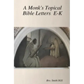 A Monk's Topical Bible E-K