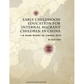 Early Childhood Education for Internal Migrant Children in China: A Case Study of Jinhua City