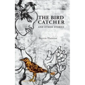 The Bird Catcher and Other Stories