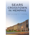 Sears Crosstown in Memphis: From Catalogues to a Concourse