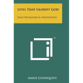 Lives That Glorify God: Daily Biographical Meditations