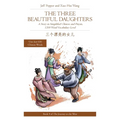The Three Beautiful Daughters: A Story in Simplified Chinese and Pinyin, 1200 Word Vocabulary Level