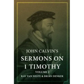 John Calvin's Sermons on 1 Timothy: Volume 2