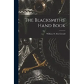 The Blacksmiths' Hand Book