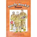 The Adventures of Uncle Rocky, Fireman Book 1: A Treasury of Twelve Uncle Rocky, Fireman Stories