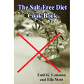 The Salt-Free Diet Cook Book
