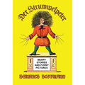 Der Struwwelpeter: Merry Stories and Funny Pictures