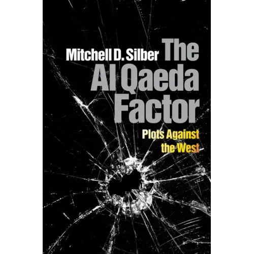 The Al Qaeda Factor: Plots Against the West