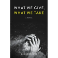What We Give, What We Take