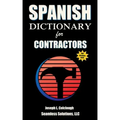 Spanish Dictionary: for Contractors
